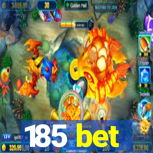 185 bet